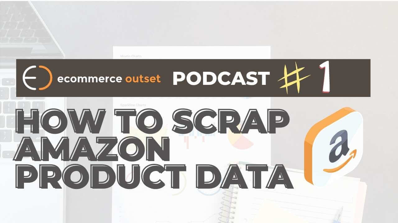 How to scrap AMazon Product data